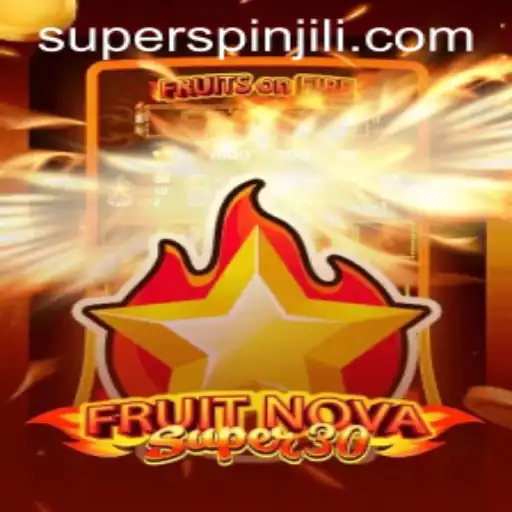 FruitrNovaSupe30: The Ultimate Gaming Experience with SUPERSPIN