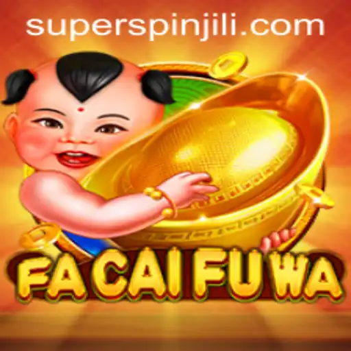 Discover the Exciting World of FaCaiFuWa and SUPERSPIN