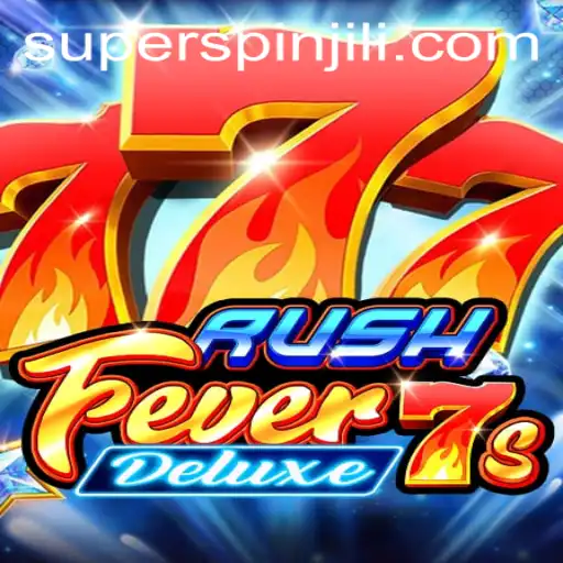 RushFever7sDeluxe: Dive into the Thrilling World of Slots with SUPERSPIN